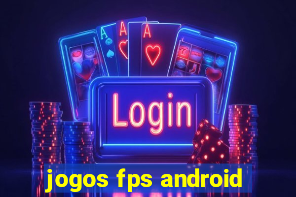 jogos fps android